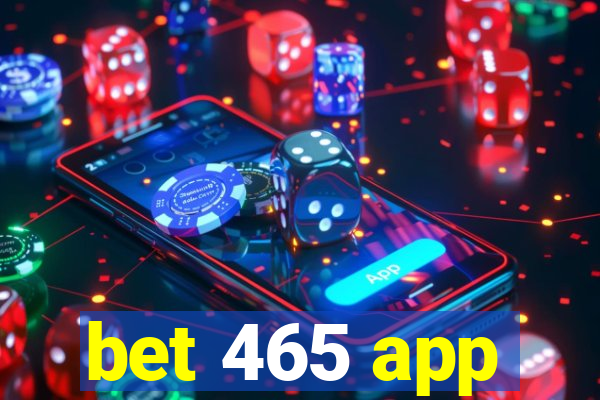 bet 465 app